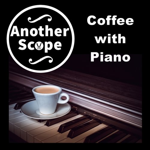 Another Scope - Coffee With Piano (2018)