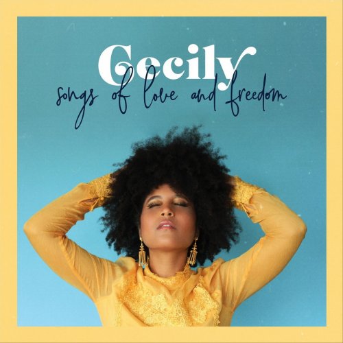 Cecily - Songs of Love and Freedom (2018)