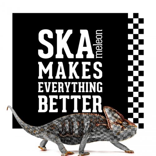 skameleon - Ska Makes Everything Better (2018)