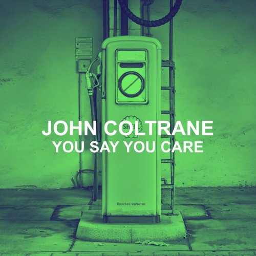 John Coltrane - You Say You Care (2018)