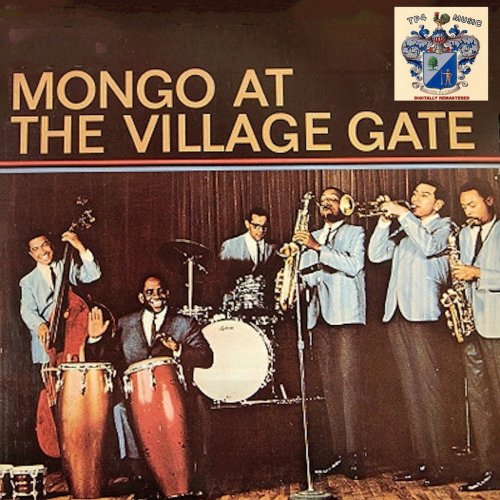Mongo Santamaria - Mongo at the Village Gate (1963/2018)