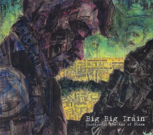 Big Big Train - Goodbye To The Age Of Steam (1994) {2011, Remastered Reissue} CD-Rip