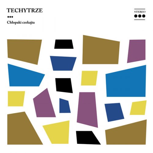 Techytrze - Chłopaki Czekajta (2017)