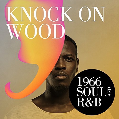 VA - Knock On Wood: 1966 Soul and R&B (2018)