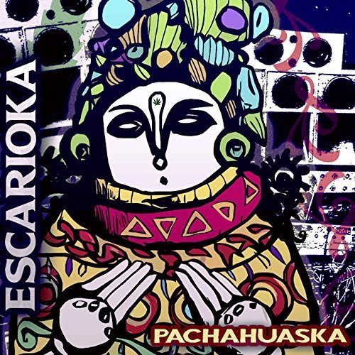 Escarioka - Pachahuaska (2018)