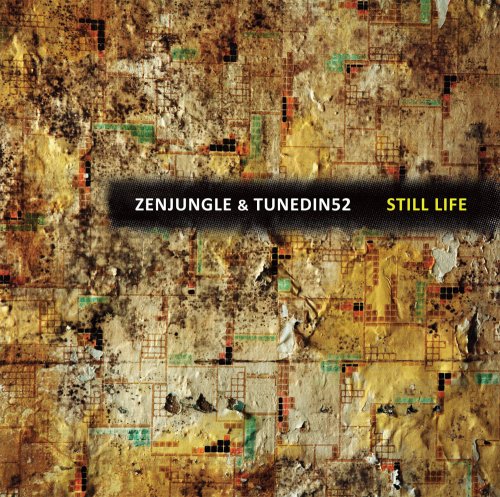 Zenjungle & Tunedin52 - Still life (2012)