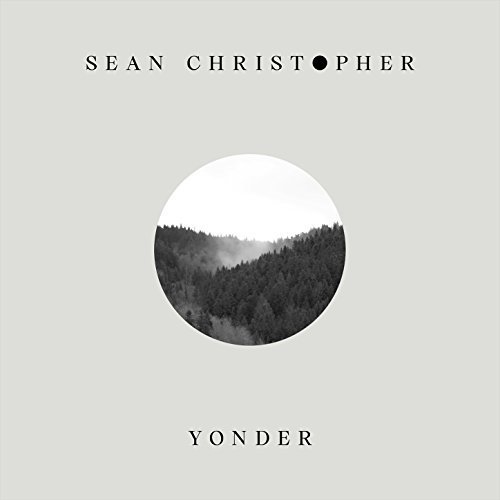 Sean Christopher - Yonder (2018)