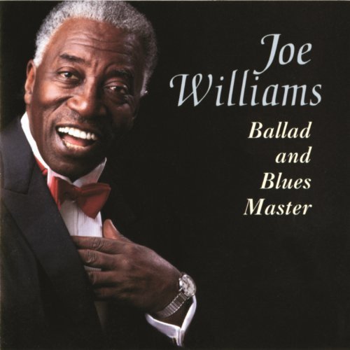 Joe Williams - Ballad and Blues Master (1992)