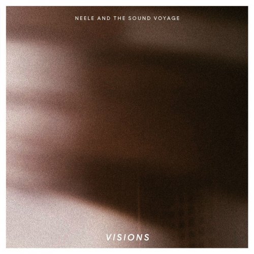 Neele & the Sound Voyage - Visions (2018) [Hi-Res]