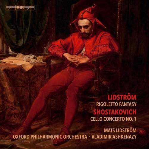 Mats Lidström, Oxford Philharmonic Orchestra & Vladimir Ashkenazy - Lidström: Rigoletto Fantasy - Shostakovich: Cello Concerto No. 1 (2018) [Hi-Res]