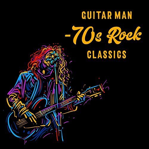 VA - Guitar Man: 70s Rock Classics (2018)