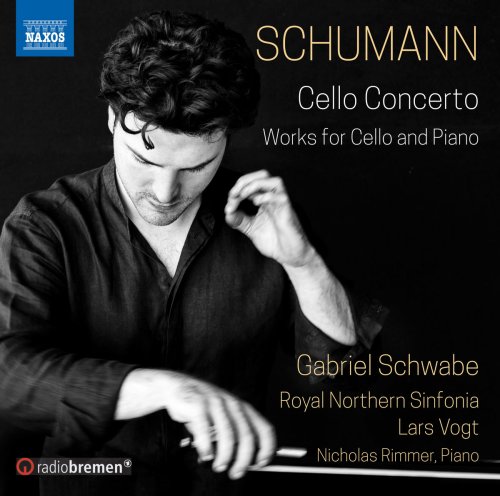 Gabriel Schwabe, Nicholas Rimmer, Royal Northern Sinfonia - Schumann: Cello Concerto and Works for Cello & Piano (2018) [Hi-Res]