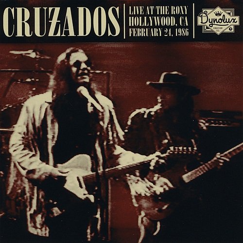 Cruzados - Live at the Roxy '86 (2009)