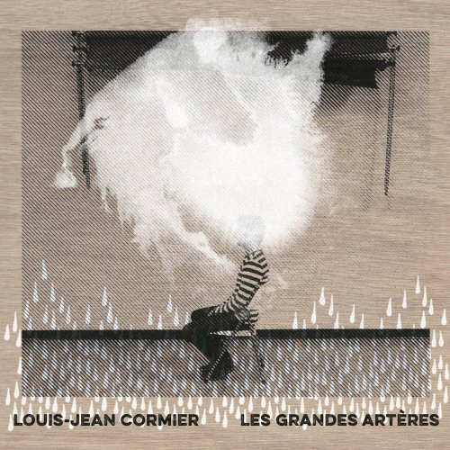 Louis-Jean Cormier - Les Grandes Arteres (2015) Hi-Res