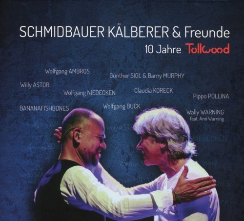 Schmidbauer & Kälberer - 10 Jahre Tollwood (Live) (2018)