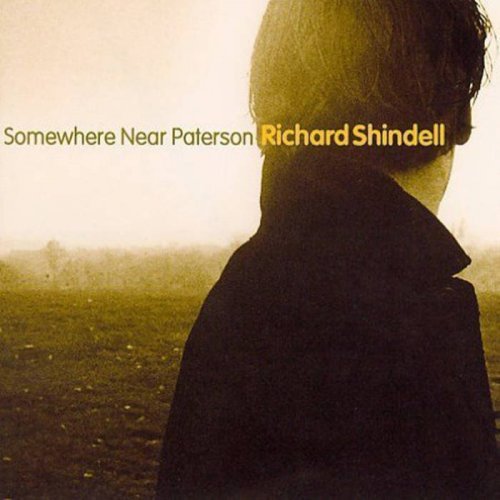 Richard Shindell - Somewhere Near Paterson (2000)
