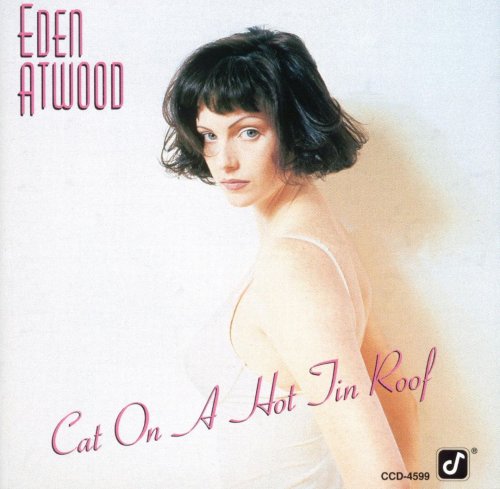 Eden Atwood - Cat on a Hot Tin Roof (1993)