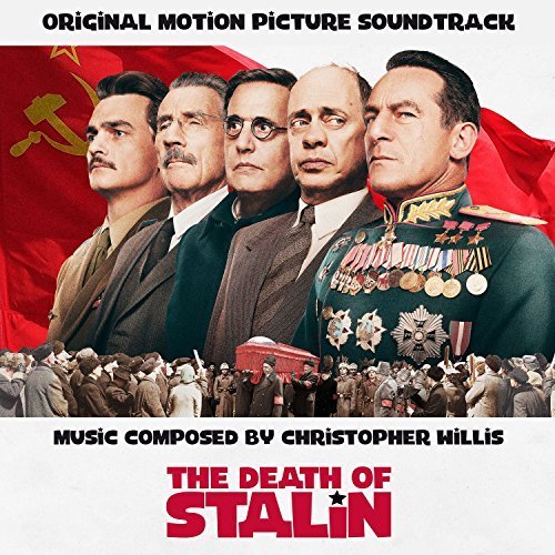Christopher Willis - The Death of Stalin (Original Motion Picture Soundtrack) (2017) lossless