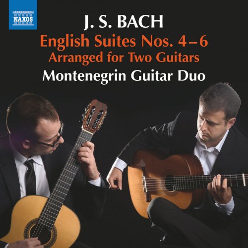 Montenegrin Guitar Duo - Bach: English Suites Nos. 4-6 (Arr. for 2 Guitars) (2018) [Hi-Res]