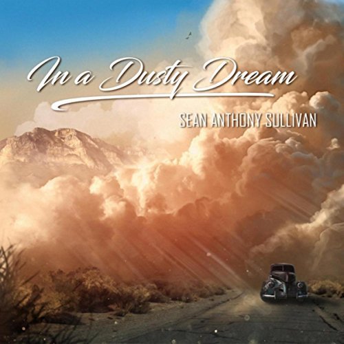 Sean Anthony Sullivan - In A Dusty Dream (2018)