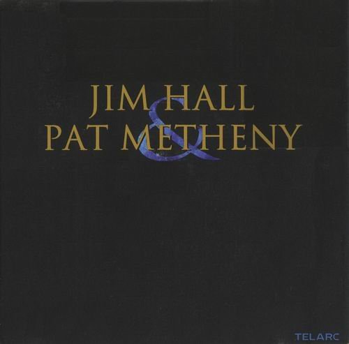 Jim Hall & Pat Metheny - Jim Hall & Pat Metheny (1999) CD Rip