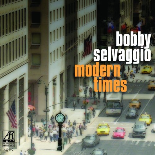 Bobby Selvaggio - Modern Times (2009) 320kbps