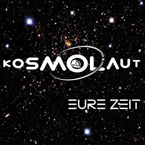 KOSMOLAUT - Eure Zeit (2018)