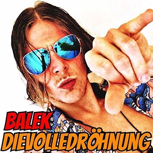 Balek - Die Volle Dröhnung (2018)