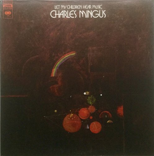 Charles Mingus - Let My Children Hear Music (1972) LP