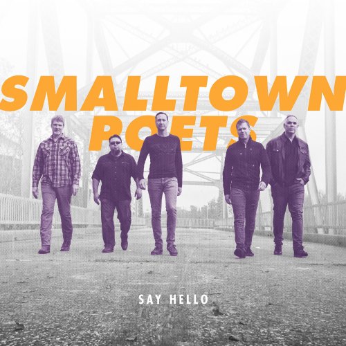 Smalltown Poets - Say Hello (2018)
