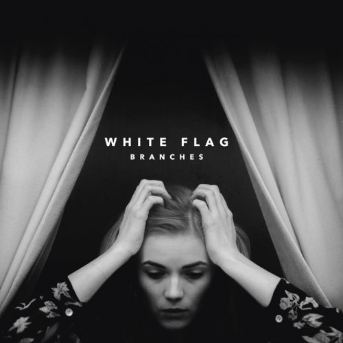 Branches - White Flag (2016)