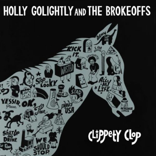Holly Golightly And The Brokeoffs - Clippety Clop (2018)