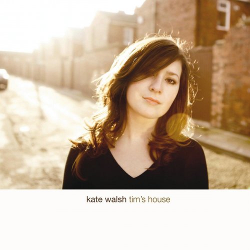 Kate Walsh - Tim's House (2007) MP3