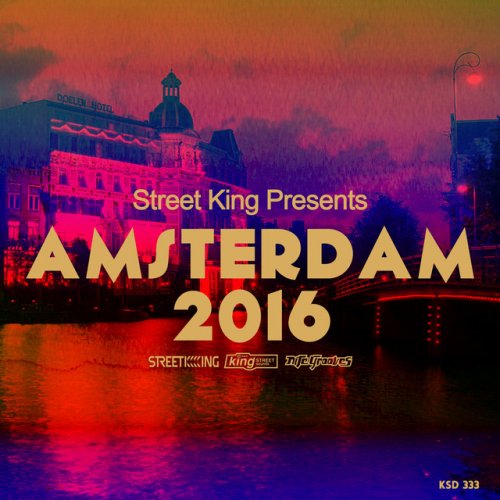 VA - Street King Presents Amsterdam 2016 (2016)