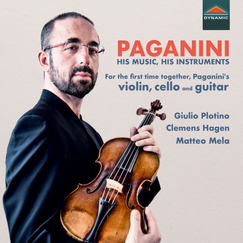 Giulio Plotino, Clemens Hagen & Matteo Mela - Paganini: His Music, His Instruments (2018) [Hi-Res]
