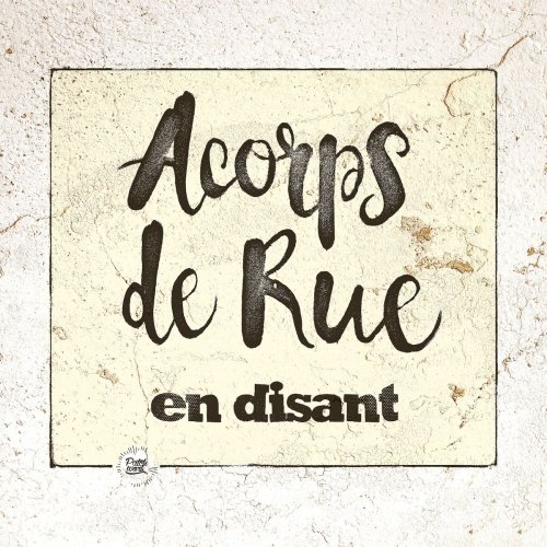 Acorps de Rue - En disant (2018)