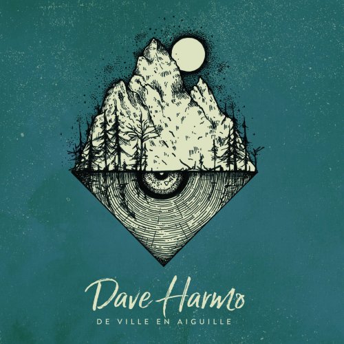 Dave Harmo - De ville en aiguille (2018)