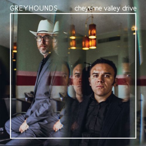 Greyhounds - Cheyenne Valley Drive (2018)