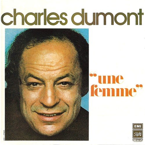 Charles Dumont - Une Femme (1973 Reissue) (1991)