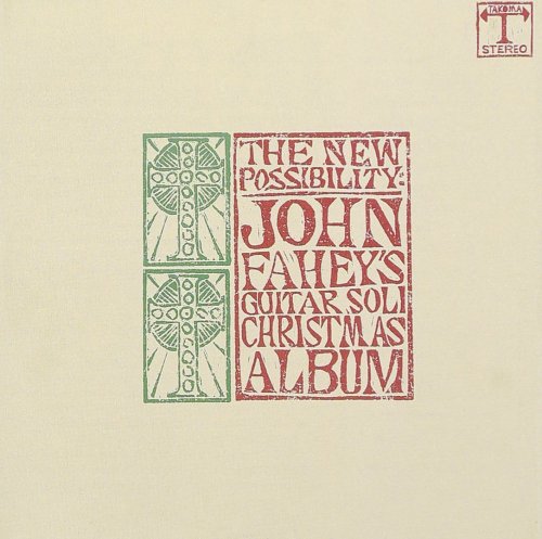 John Fahey - The New Possibility: John Fahey's Guitar Soli Christmas Album (1968) LP