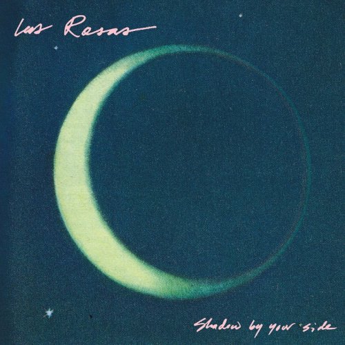 Las Rosas - Shadow by Your Side (2018)