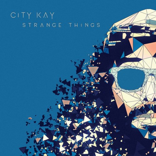 City Kay - Strange Things (2018) [Hi-Res]