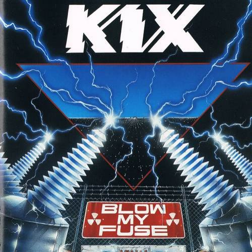 Kix - Blow My Fuse (1988 Reissue) (1994)