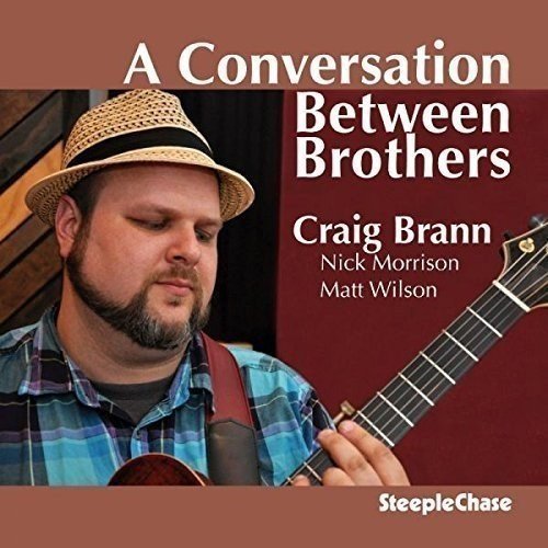 Craig Brann - A Conversation Between Brothers (2016)