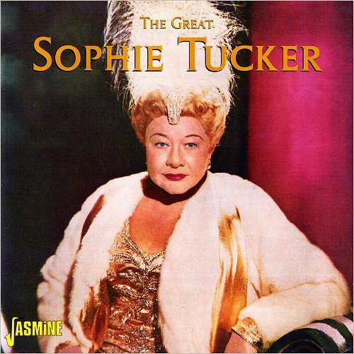 Sophie Tucker - The Great Sophie Tucker (2005)
