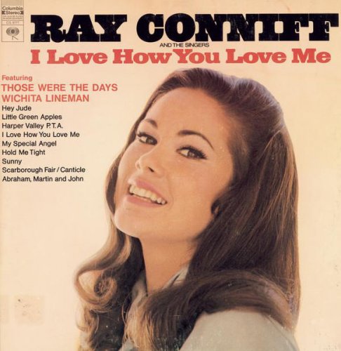 Ray Conniff And The Singers - I Love How You Love Me (1969) FLAC