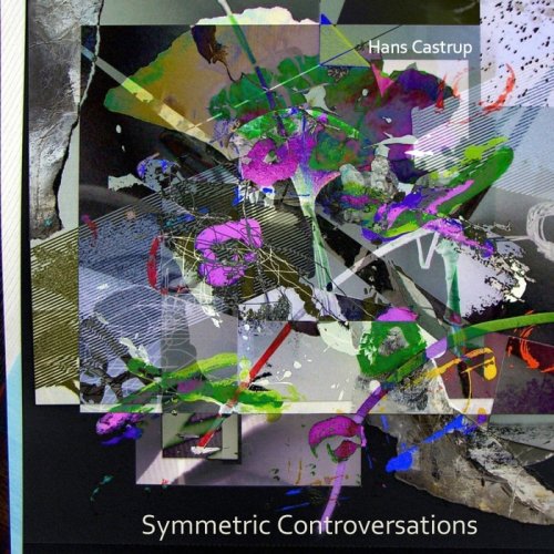 Hans Castrup - Symmetric Controversations (2018)