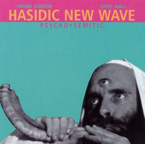 Hasidic New Wave - Psycho Semitic (1998)