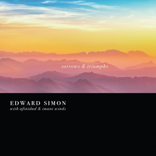 Edward Simon - Sorrows And Triumphs (2018) [Hi-Res]