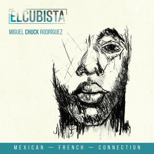 Miguel Chuck Rodriguez - El Cubista (2018) [Hi-Res]